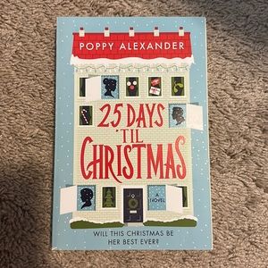 25 Days til Christmas by Poppy Alexander